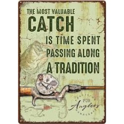 TIN SIGN MOST VALUABLE CATCH